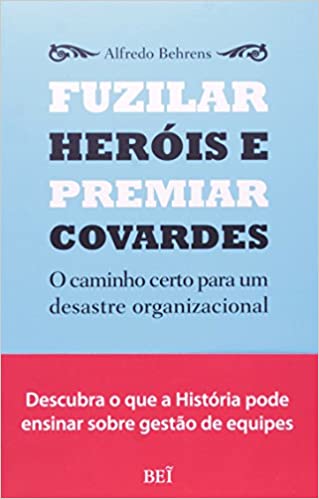 Capa do livro: Fuzilar Heróis e Premiar Covardes - Ler Online pdf