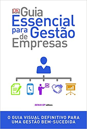 Livro PDF Guia essencial para gestão de empresas: O guia visual definitivo para uma gestão bem-sucedida