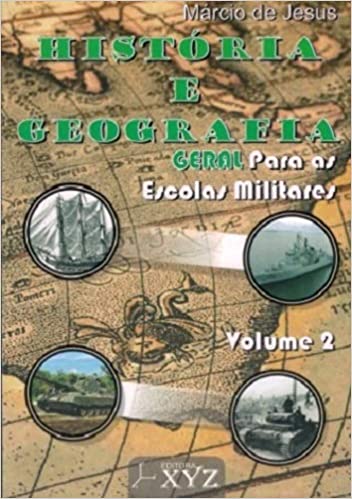 Livro PDF História e Geografia Geral Para as Escolas Militares – Volume 2