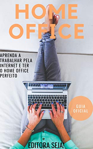 Capa do livro: Home Office: Aprenda a trabalhar pela internet e ter o Home Office perfeito - Ler Online pdf