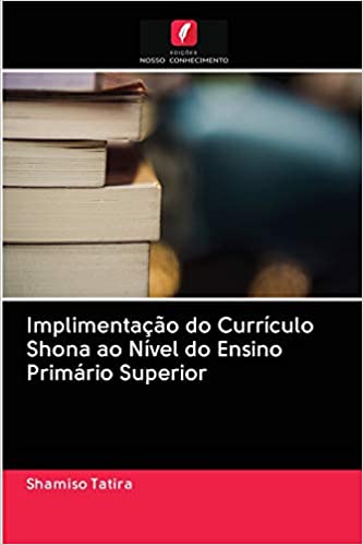 Capa do livro: Implimentação do Currículo Shona ao Nível do Ensino Primário Superior - Ler Online pdf