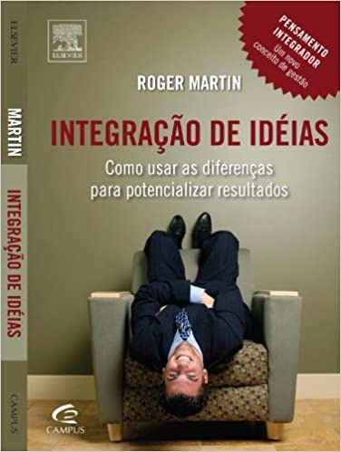 Livro PDF: Integracao De Ideia. Como Usar As Diferencas Para Potencializar Resultados