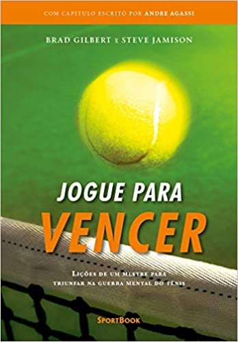 Capa do livro: Jogue para Vencer: Lições de um mestre para triunfar na guerra mental do tênis - Ler Online pdf