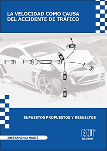 Capa do livro: La velocidad como causa del accidente de tráfico. Supuestos propuestos y resueltos. - Ler Online pdf