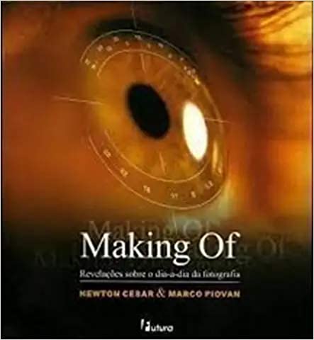 Capa do livro: Making Of. Revelações Sobre o Dia-A-Dia da Fotografia - Ler Online pdf