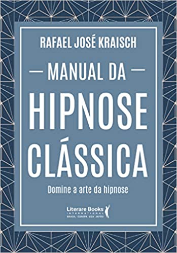 Capa do livro: Manual da hipnose clássica: domine a arte da hipnose - Ler Online pdf