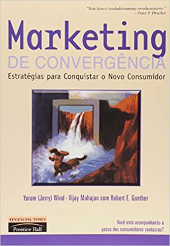 Livro PDF: Marketing de Convergência. Estratégias Para Conquistar o Novo Consumidor