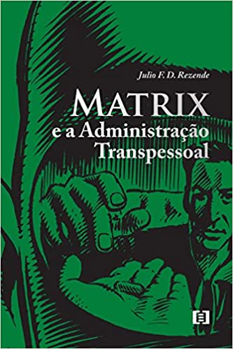 Capa do livro: Matrix e a Administração Transpessoal - Ler Online pdf