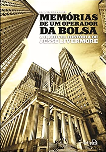 Capa do livro: Memórias de um Operador da Bolsa: A Incrível História de Jesse Livermore - Ler Online pdf