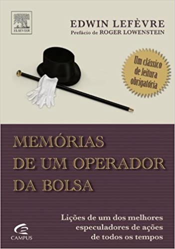 Capa do livro: Memorias De Um Operador Da Bolsa – Licoes De Um Dos Melhores Especuladores - Ler Online pdf