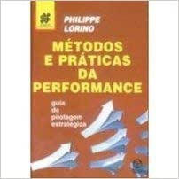 Capa do livro: Métodos e Práticas da Performance. Guia da Pilotagem Estratégica - Ler Online pdf