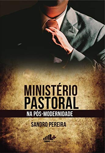 Capa do livro: Ministério Pastoral na Pós-Modernidade - Ler Online pdf