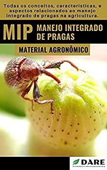Livro PDF MIP – Manejo Integrado de Pragas: Todas os conceitos, características, e aspectos relacionados ao manejo integrado de pragas na agricultura.
