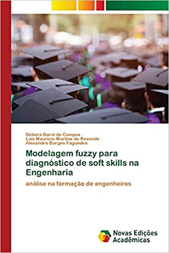Capa do livro: Modelagem fuzzy para diagnóstico de soft skills na Engenharia: análise na formação de engenheiros - Ler Online pdf