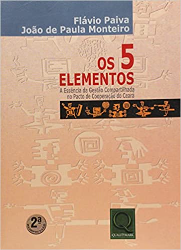 Capa do livro: O 5 Elementos. A Essência da Gestão Compartilhada no Pacto de Cooperação do Ceará - Ler Online pdf