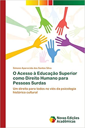 Capa do livro: O Acesso à Educação Superior como Direito Humano para Pessoas Surdas - Ler Online pdf