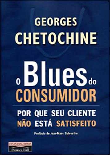 Capa do livro: O Blues do Consumidor. Por que Seu Cliente não Está Satisfeito - Ler Online pdf