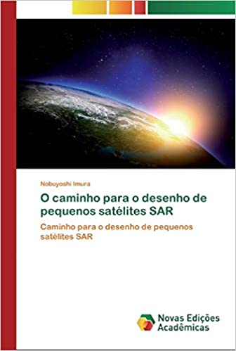 Capa do livro: O caminho para o desenho de pequenos satélites SAR - Ler Online pdf