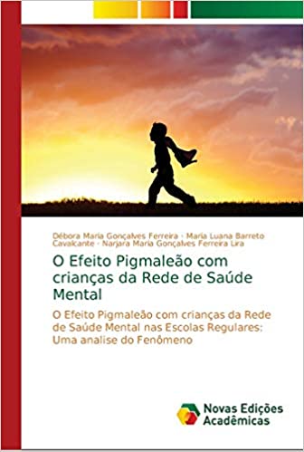 Capa do livro: O Efeito Pigmaleão com crianças da Rede de Saúde Mental - Ler Online pdf