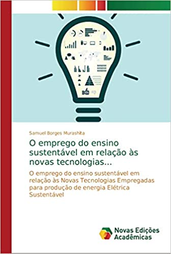 Capa do livro: O emprego do ensino sustentável em relação às novas tecnologias… - Ler Online pdf