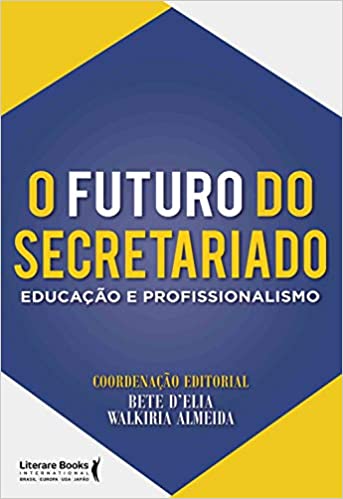 Capa do livro: O futuro do secretariado: Educação e profissionalismo - Ler Online pdf
