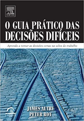Capa do livro: O Guia Pratico Das Decisoes Dificeis - Ler Online pdf