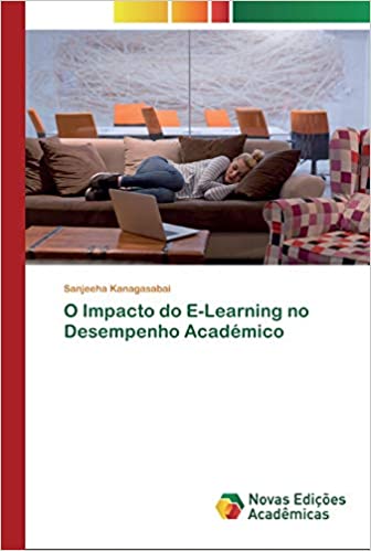 Capa do livro: O Impacto do E-Learning no Desempenho Académico - Ler Online pdf
