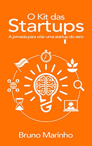Capa do livro: O Kit das Startups: A jornada para criar uma startup do zero - Ler Online pdf