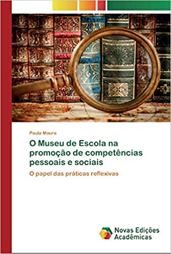 Livro PDF O Museu de Escola na promoção de competências pessoais e sociais