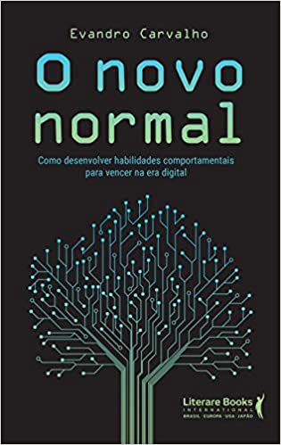 Capa do livro: O novo normal: como desenvolver habilidades comportamentais para vencer na era digital - Ler Online pdf