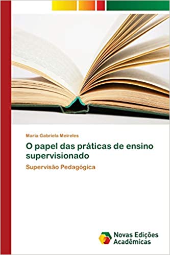 Capa do livro: O papel das práticas de ensino supervisionado - Ler Online pdf