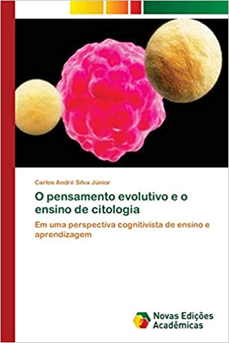 Capa do livro: O pensamento evolutivo e o ensino de citologia - Ler Online pdf