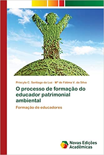 Capa do livro: O processo de formação do educador patrimonial ambiental - Ler Online pdf