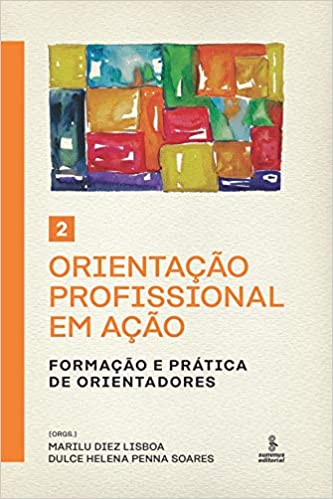Capa do livro: Orientação profissional em ação – Volume 2: Formação e prática de orientadores - Ler Online pdf