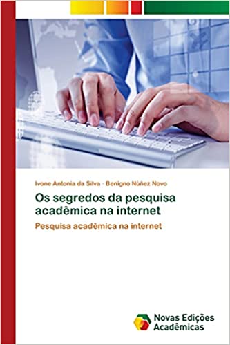 Capa do livro: Os segredos da pesquisa acadêmica na internet - Ler Online pdf