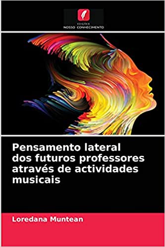Capa do livro: Pensamento lateral dos futuros professores através de actividades musicais - Ler Online pdf