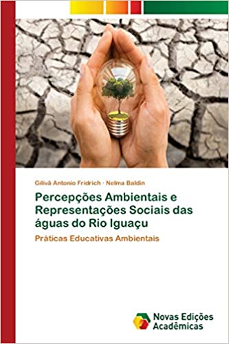 Capa do livro: Percepções Ambientais e Representações Sociais das águas do Rio Iguaçu - Ler Online pdf