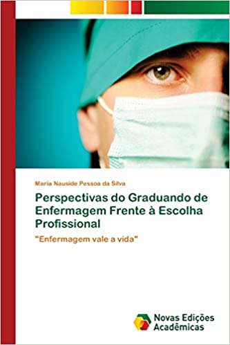 Capa do livro: Perspectivas do Graduando de Enfermagem Frente à Escolha Profissional - Ler Online pdf