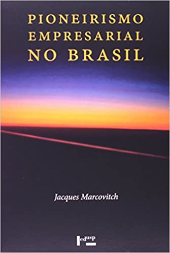 Livro PDF: Pioneirismo Empresarial No Brasil – 3 Volumes