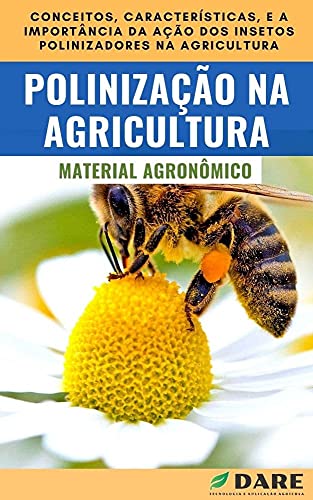 Livro PDF Polinização na Agricultura: Entenda a importância da polinização para a agricultura.