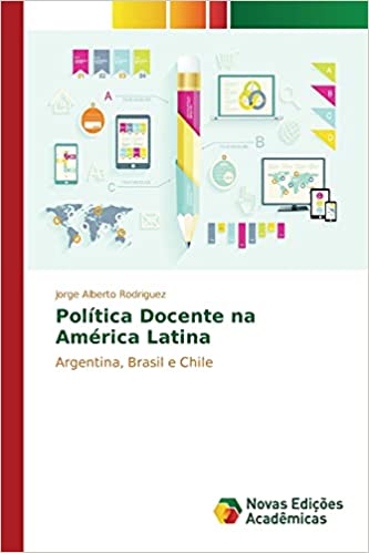 Capa do livro: Política Docente na América Latina: Argentina, Brasil e Chile - Ler Online pdf