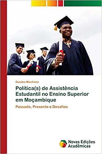 Capa do livro: Política(s) de Assistência Estudantil no Ensino Superior em Moçambique - Ler Online pdf