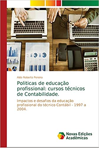 Capa do livro: Politicas de educação profissional: cursos técnicos de Contabilidade. - Ler Online pdf