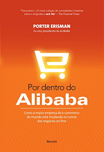 Livro PDF: POR DENTRO DO ALIBABA – Como a maior empresa de e-commerce do mundo está mudando os rumos dos negócios on-line