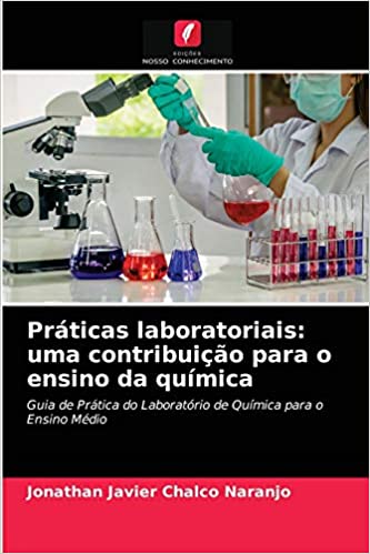 Capa do livro: Práticas laboratoriais: uma contribuição para o ensino da química - Ler Online pdf