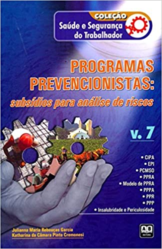 Capa do livro: Programas Prevencionistas. Subsídios Para Análise de Riscos – Volume 7 - Ler Online pdf