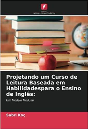 Capa do livro: Projetando um Curso de Leitura Baseada em Habilidadespara o Ensino de Inglês: Um Modelo Modular - Ler Online pdf