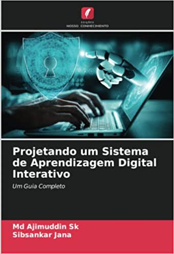Livro PDF Projetando um Sistema de Aprendizagem Digital Interativo: Um Guia Completo