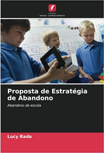 Livro PDF Proposta de Estratégia de Abandono: Abandono da escola