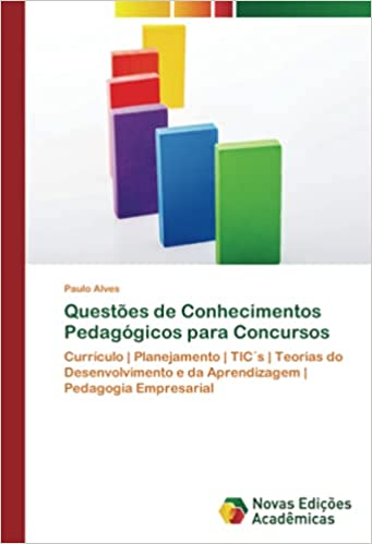 Capa do livro: Questões de Conhecimentos Pedagógicos para Concursos: Currículo | Planejamento | TIC´s | Teorias do Desenvolvimento e da Aprendizagem | Pedagogia Empresarial - Ler Online pdf